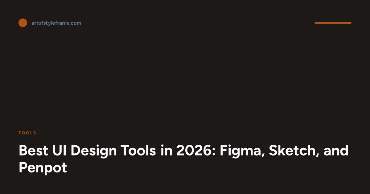 Best UI Design Tools in 2026: Figma, Sketch, and Penpot