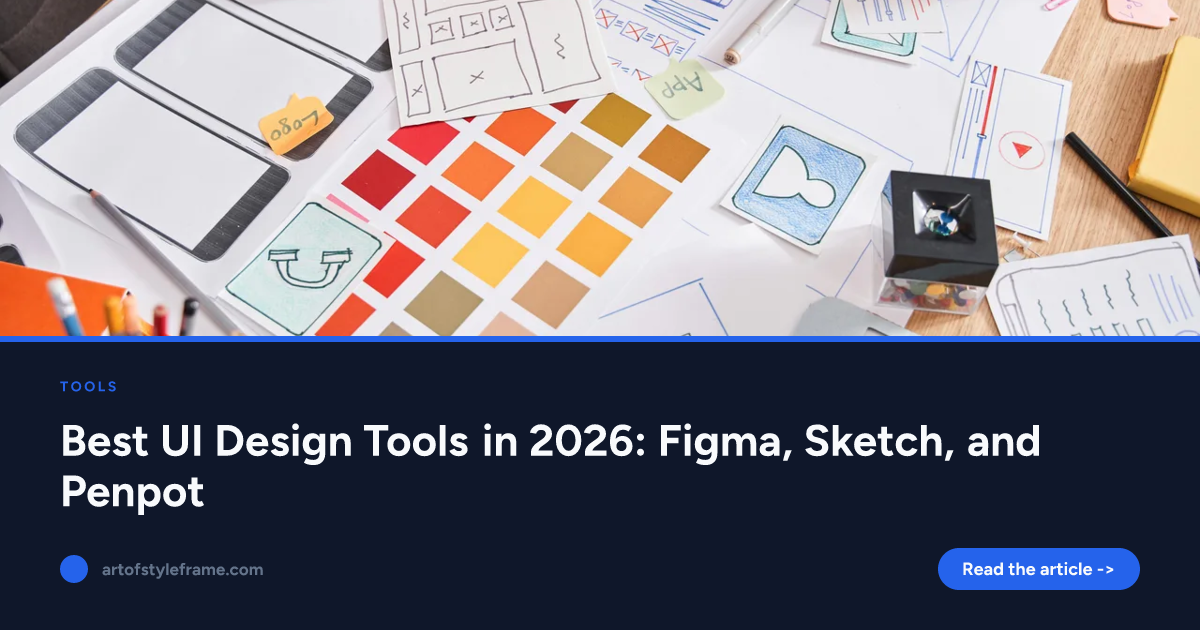 Best UI Design Tools in 2026: Figma, Sketch, and Penpot